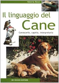 Il linguaggio del cane. Conoscerlo, capirlo, interpretarlo book
