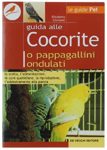 Guida alle cocorite o pappagallini ondulati (Le guide Pet) Pets