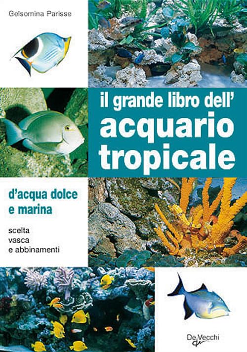 Il grande libro dell'acquario tropicale Pets