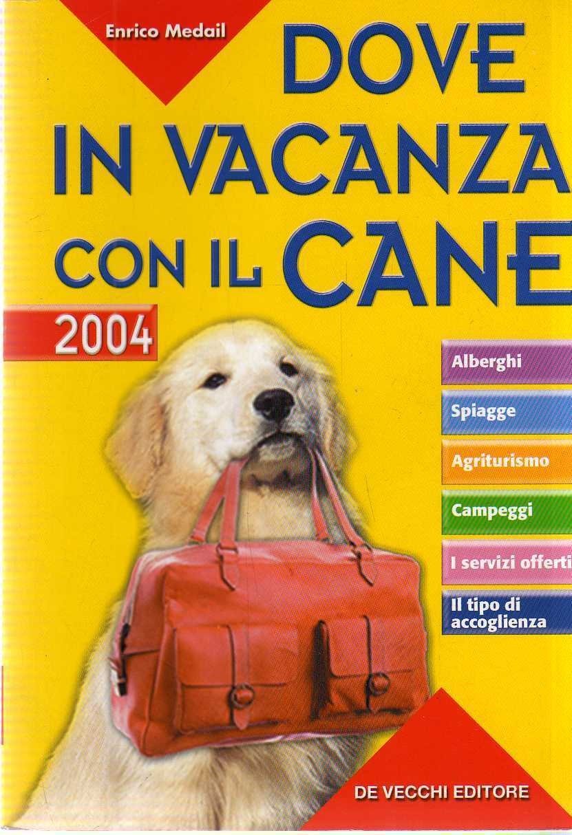Dove in Vacanza Con Il Cane. Tutti cd