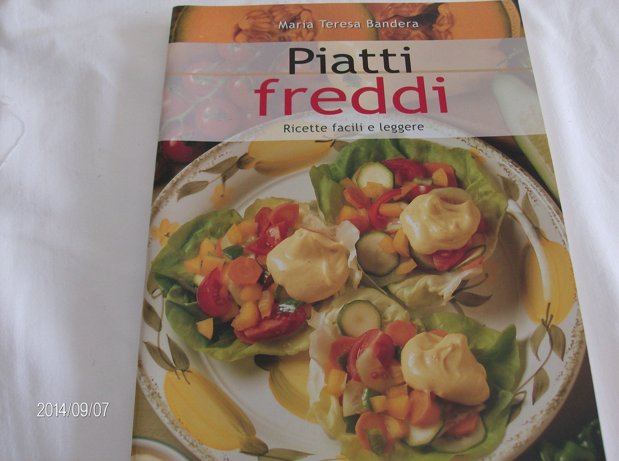 Piatti freddi. Ricette facili e leggere book