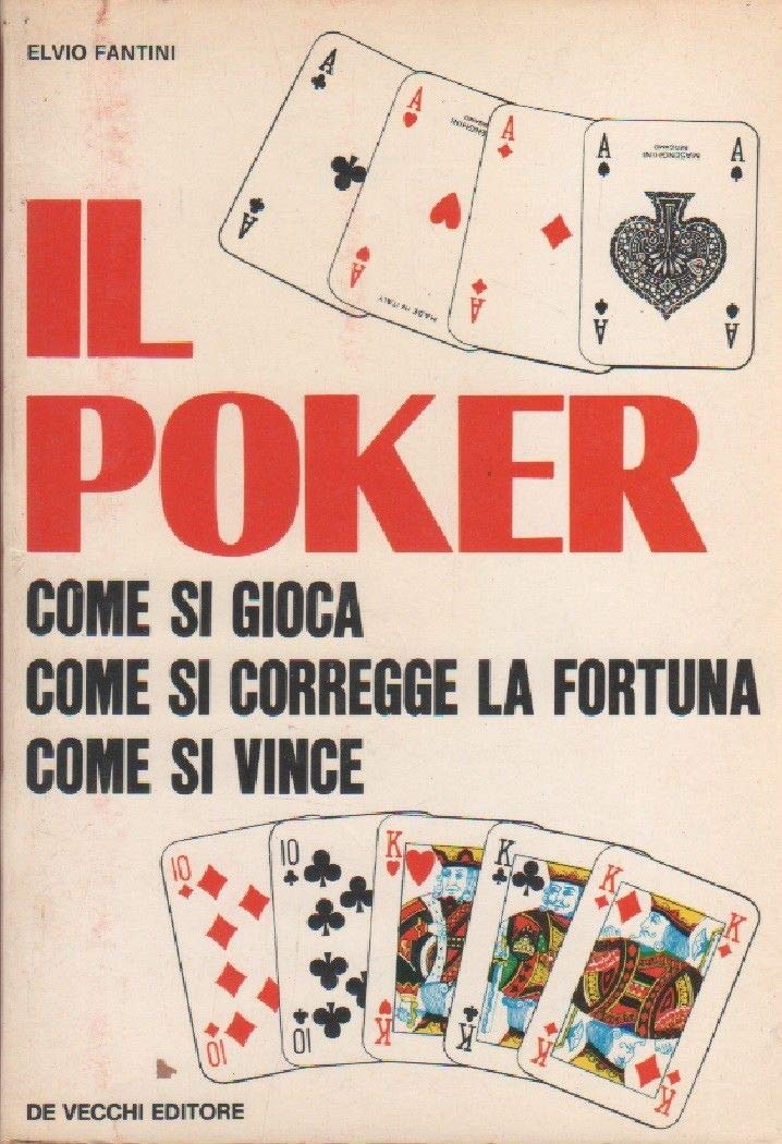Il poker. Le regole del gioco. I consigli per vincere. Gli errori da non commettere. book