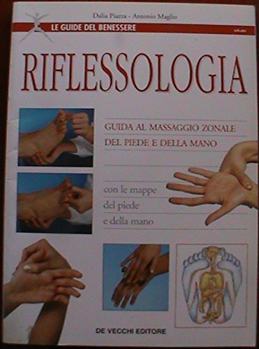 Riflessologia. Guida al massaggio zonale del piede e della mano book