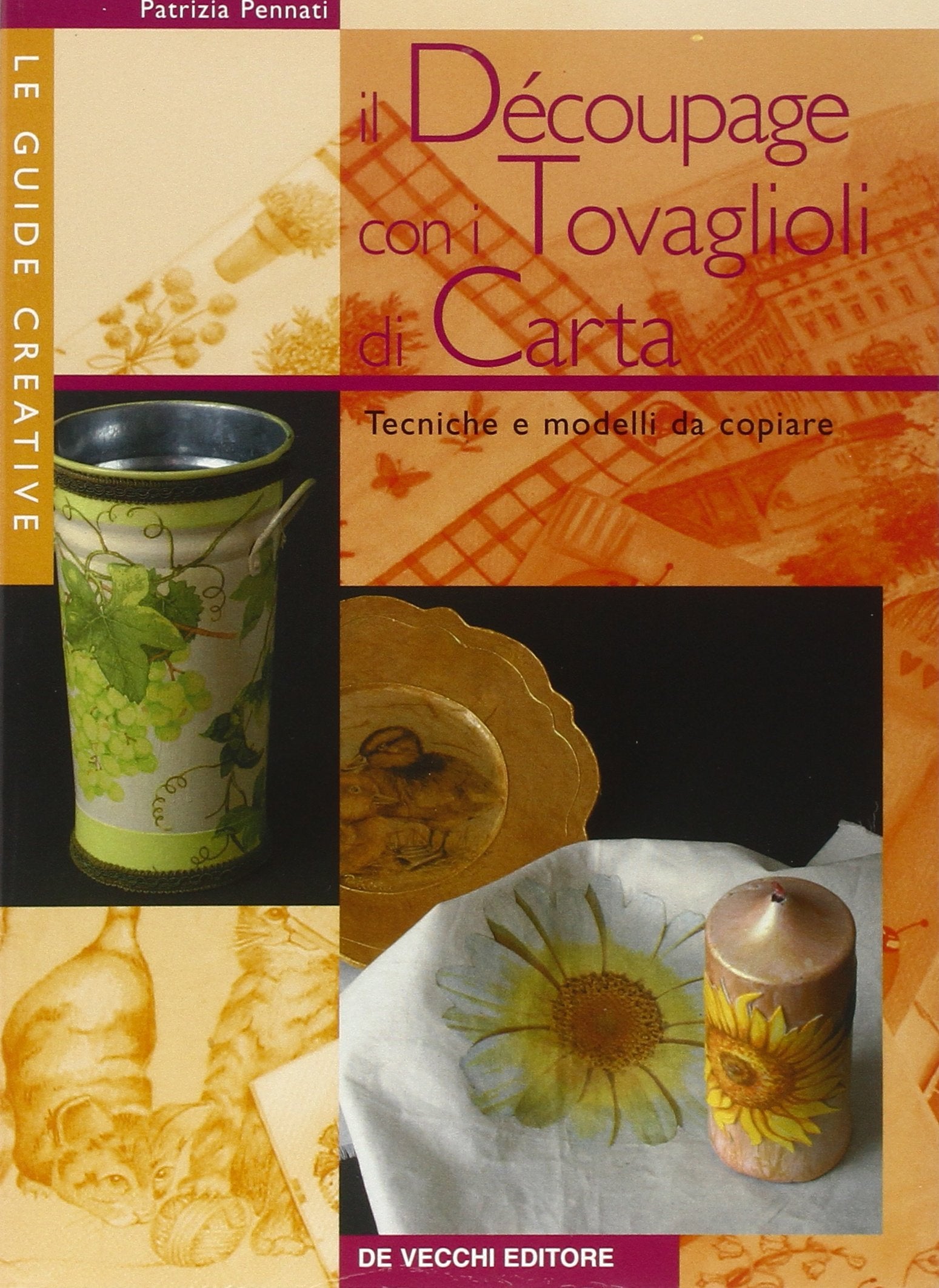 Il découpage con i tovaglioli di carta (Le guide creative) Hobbies & Crafts