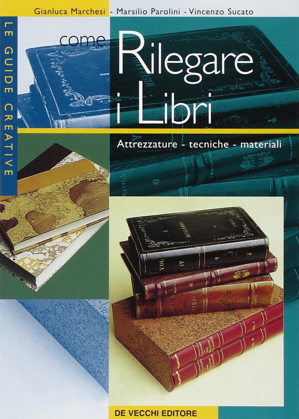 Come rilegare i libri. Attrezzature, tecniche, materiali Hobbies & Crafts