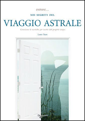 Entrare... nei segreti del viaggio astrale book