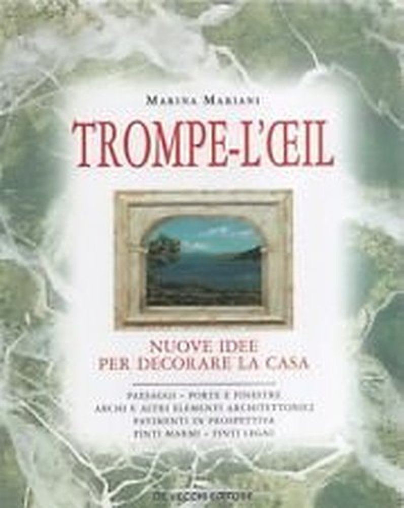 Trompe-l'oeil. Nuove idee per decorare la casa book