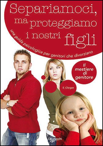 Separiamoci, ma proteggiamo i nostri figli book