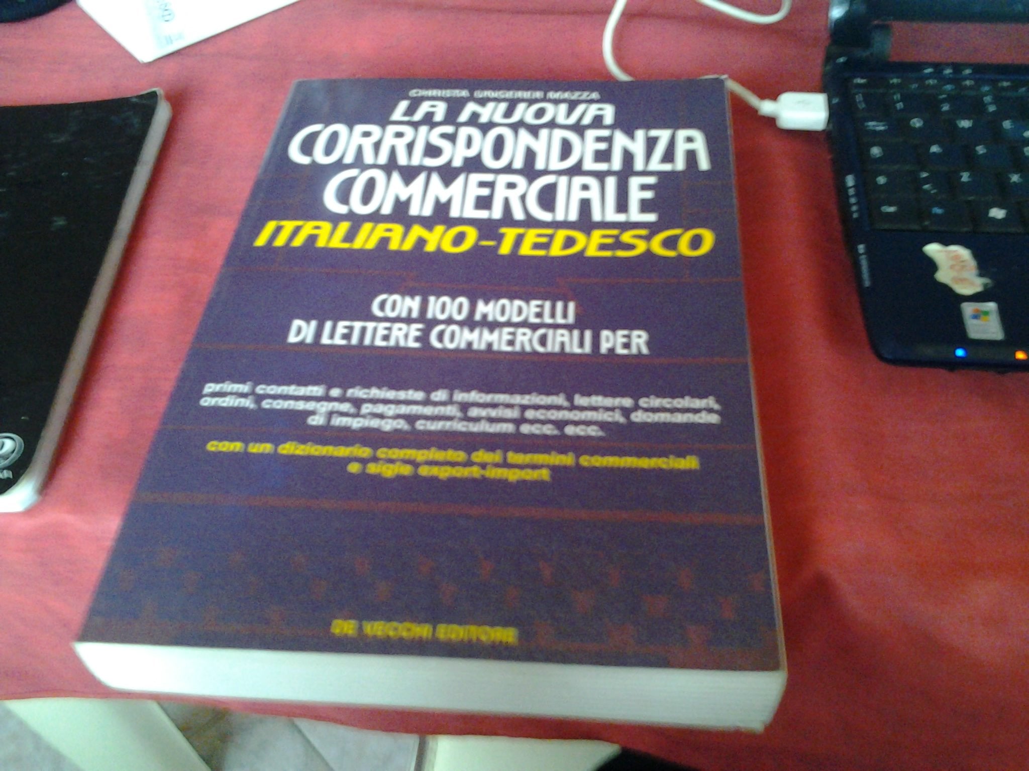 La nuova corrispondenza commerciale italiano-tedesco. Con floppy disk Business, Finance & Career
