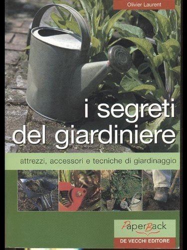 Segreti Del Giardiniere. Attrezzi cd