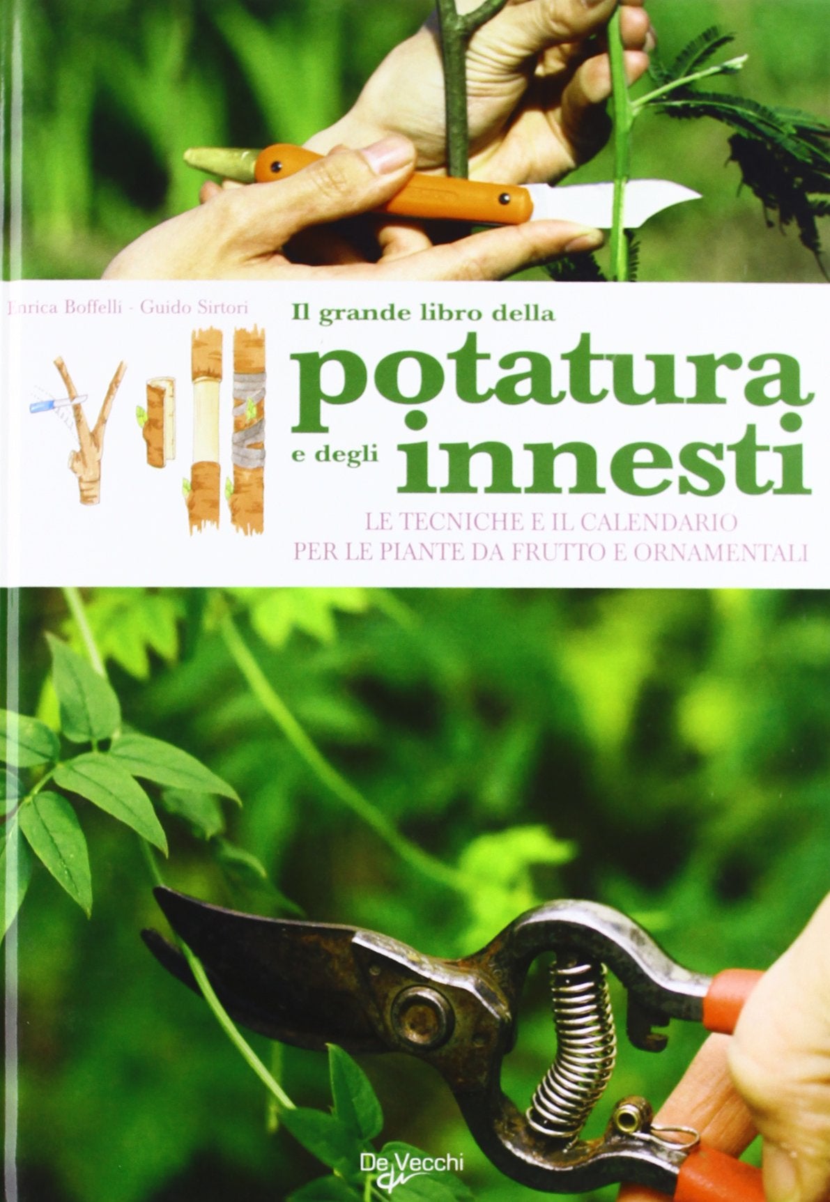 Il grande libro della potatura e degli innesti book