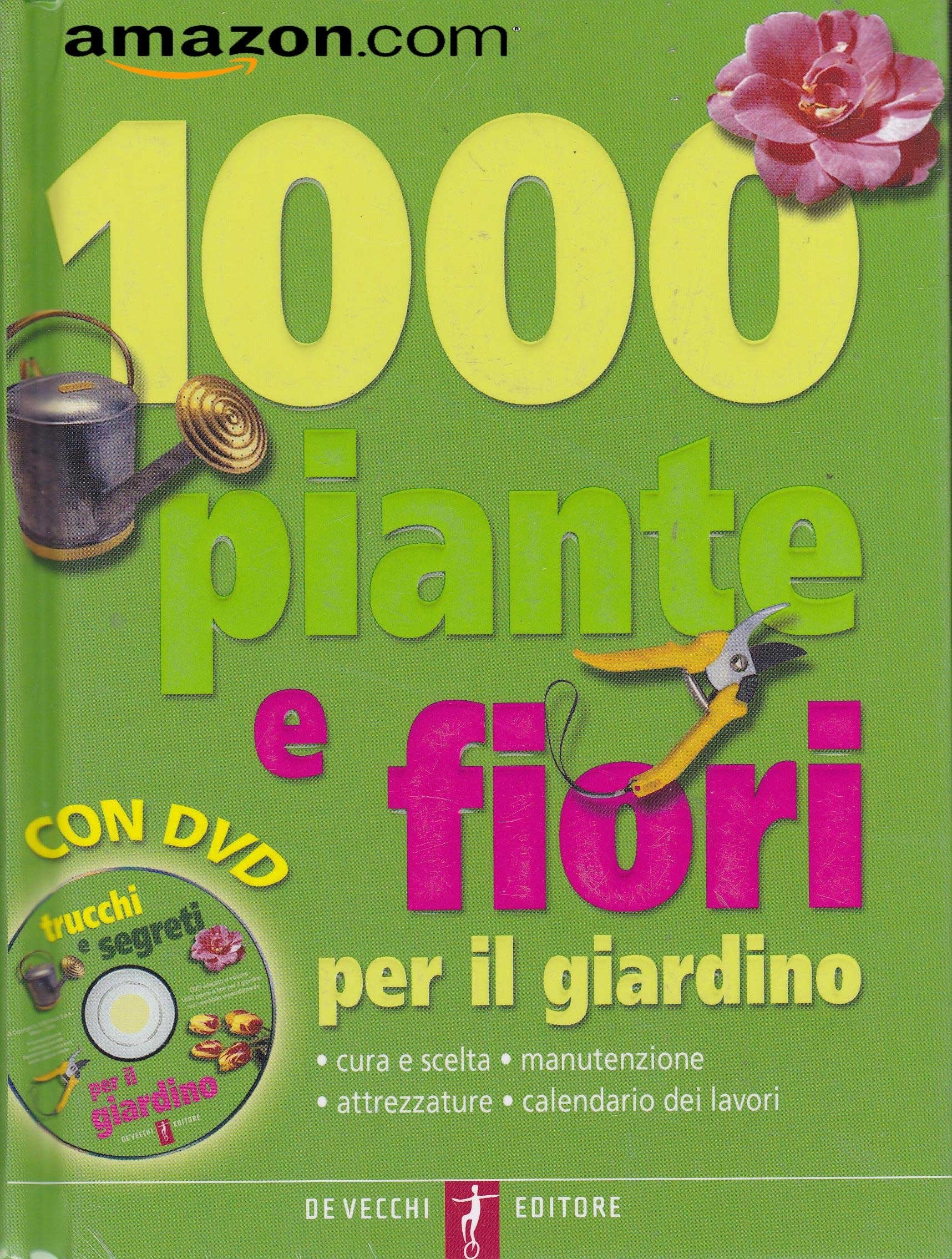 Mille piante e fiori per il giardino. Cura e scelta, manutenzione, attrezzature, calendario dei lavori. Con DVD Leisure, Home & Garden