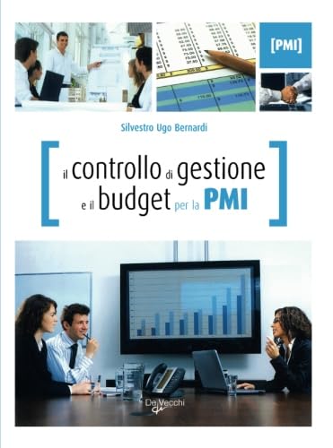 Il controllo di gestione e il budget per la PMI (Strumenti e strategie) Business & Technology