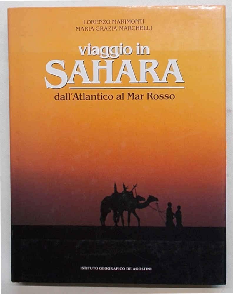 Viaggio in Sahara. Dall'Atlantico al Mar Rosso Leisure, Home & Garden