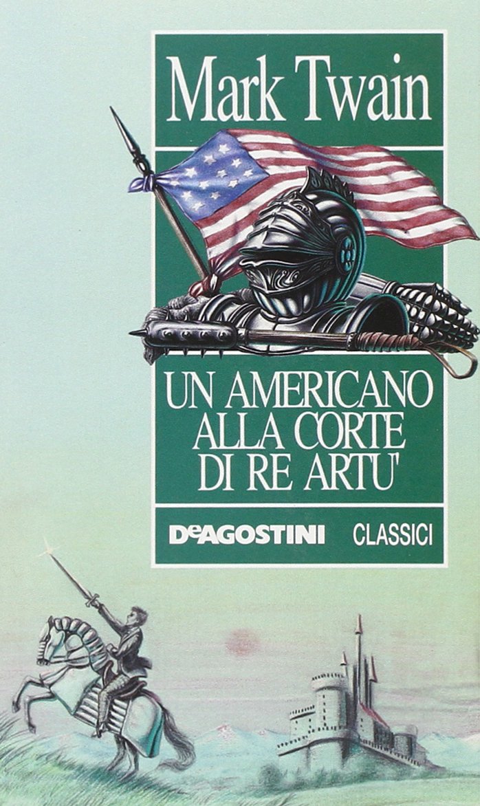 Un americano alla corte di re Artù (Classici) Novels & Short Stories