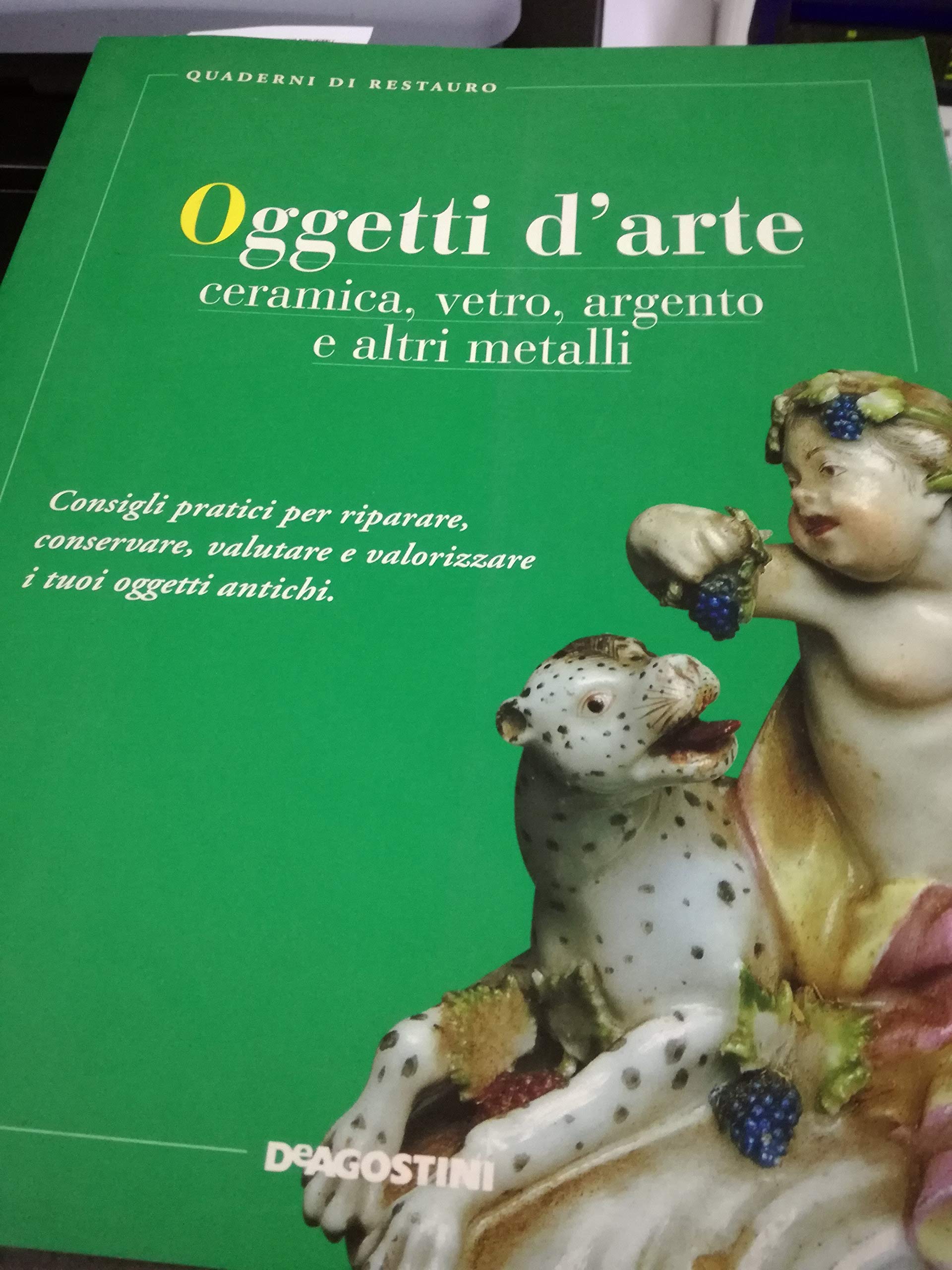 Oggetti d'arte. Ceramica, vetro, avorio, argento book