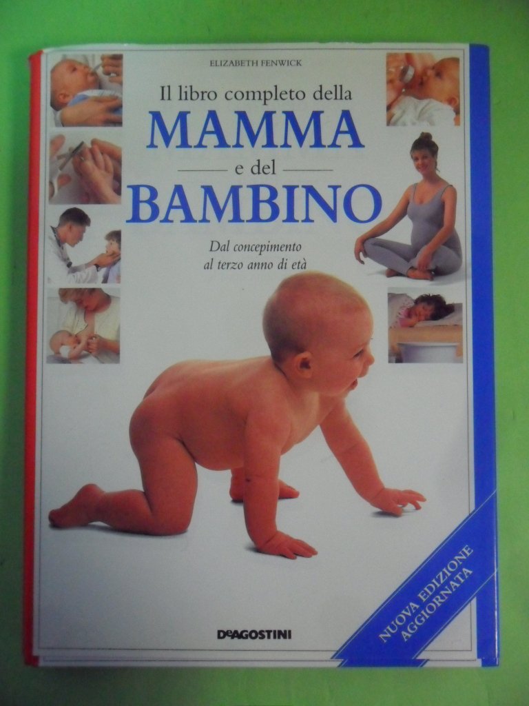 Il libro completo della mamma e del bambino Parents & Children