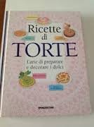 Ricette di torte. L'arte di decorare e preparare i dolci book