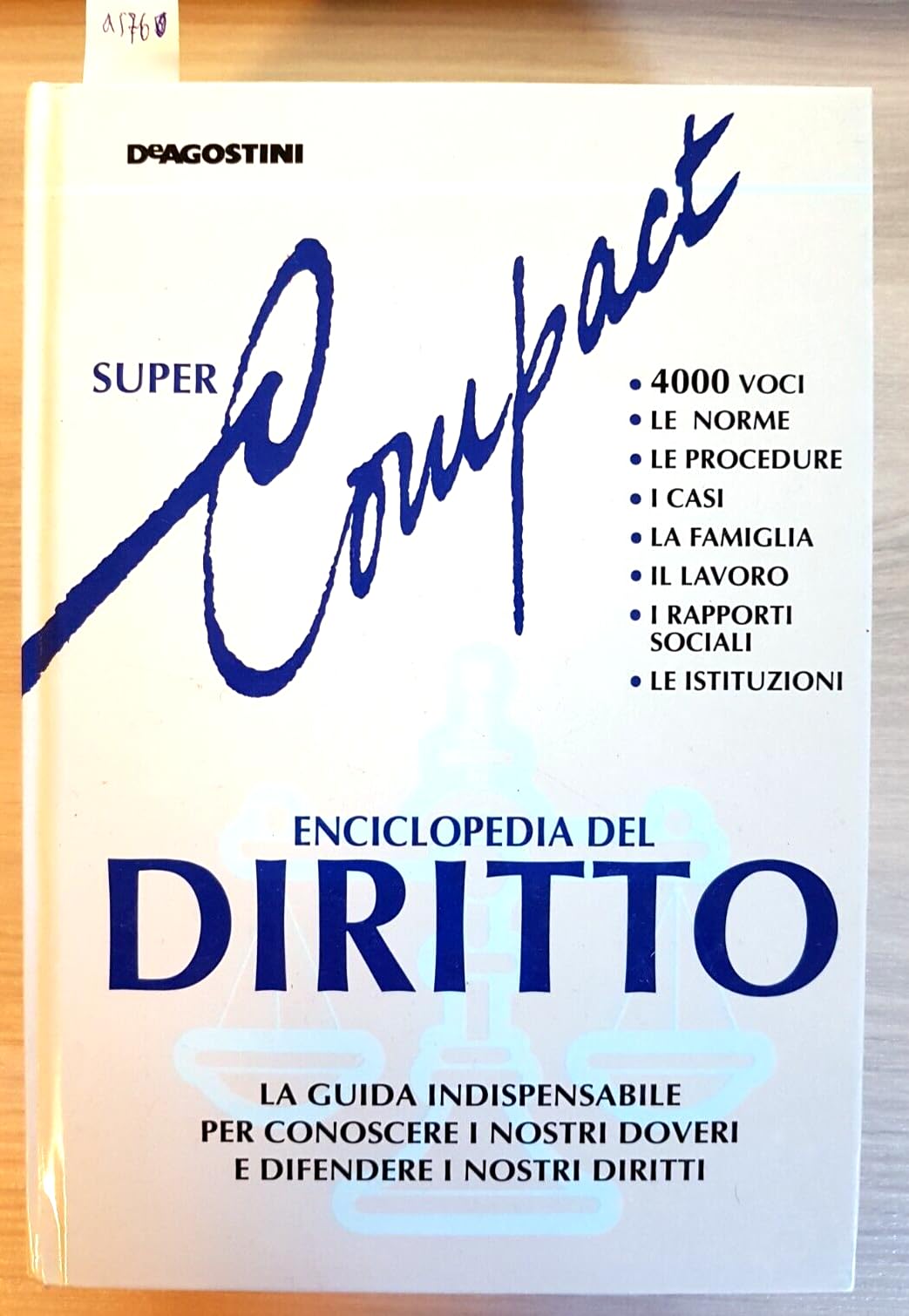Enciclopedia del diritto. 4000 voci, le norme, le procedure, i casi, la famiglia, il lavoro, i rapporti sociali, le istituzioni. book