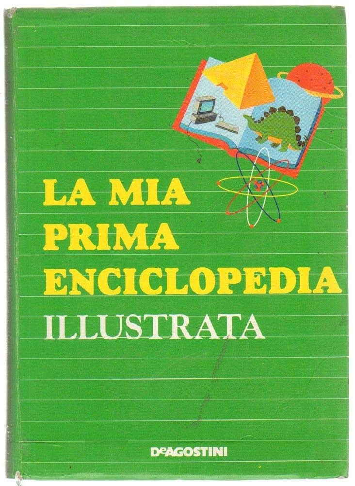 La mia prima enciclopedia illustrata (Grandi opere per piccoli lettori) Non-fiction