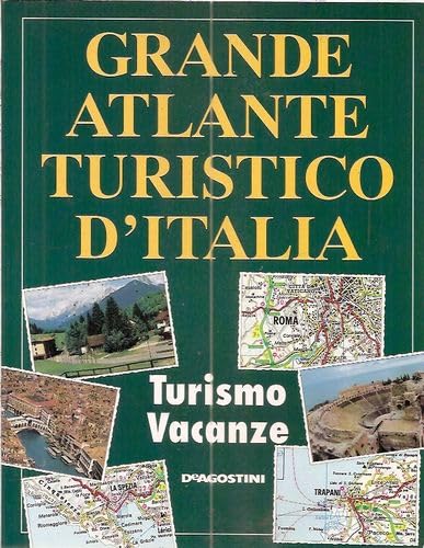 Grande Atlante Turistico D'Italia: Turismo Vacanze book