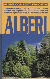 Alberi. Conoscere e riconoscere tutte le specie più diffuse di alberi spontanei e ornamentali. Ediz. illustrata (Guide compact) Leisure, Home & Garden