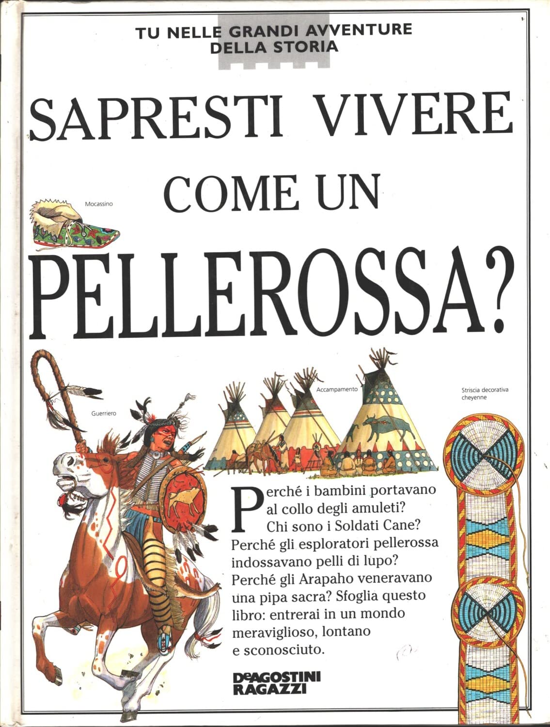 Sapresti vivere come un pellerossa? Books