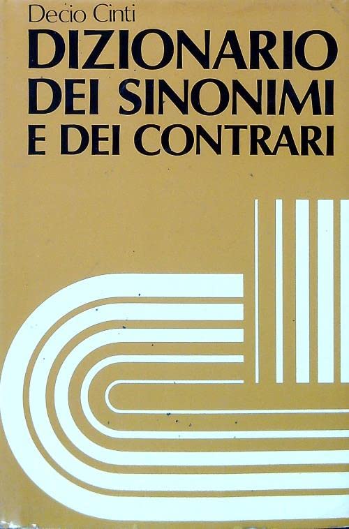 Il dizionario dei sinonimi e dei contrari Reference Books