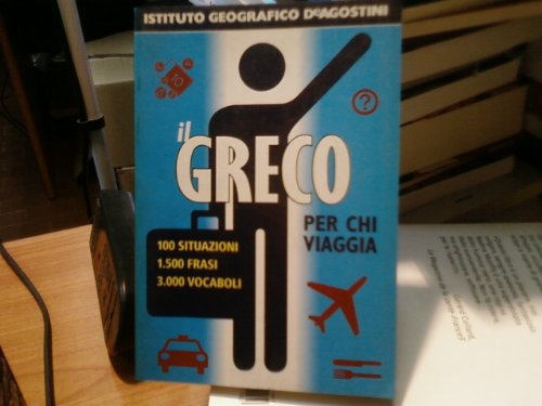 Il greco per chi viaggia (I dizionari del viaggiatore) Leisure, Home & Garden