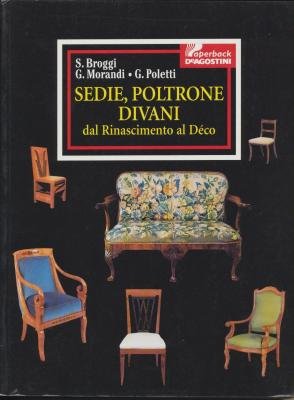 Sedie, poltrone, divani. Dal Rinascimento al déco book