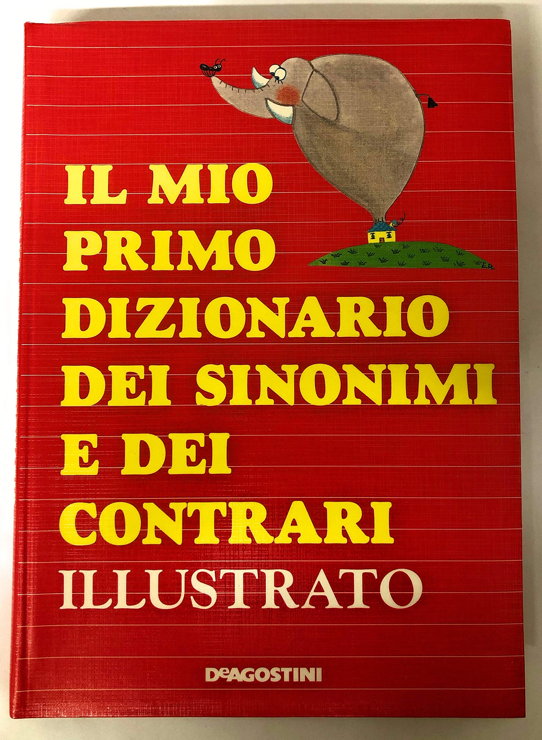 Il mio primo dizionario dei sinonimi e dei contrari illustrato book