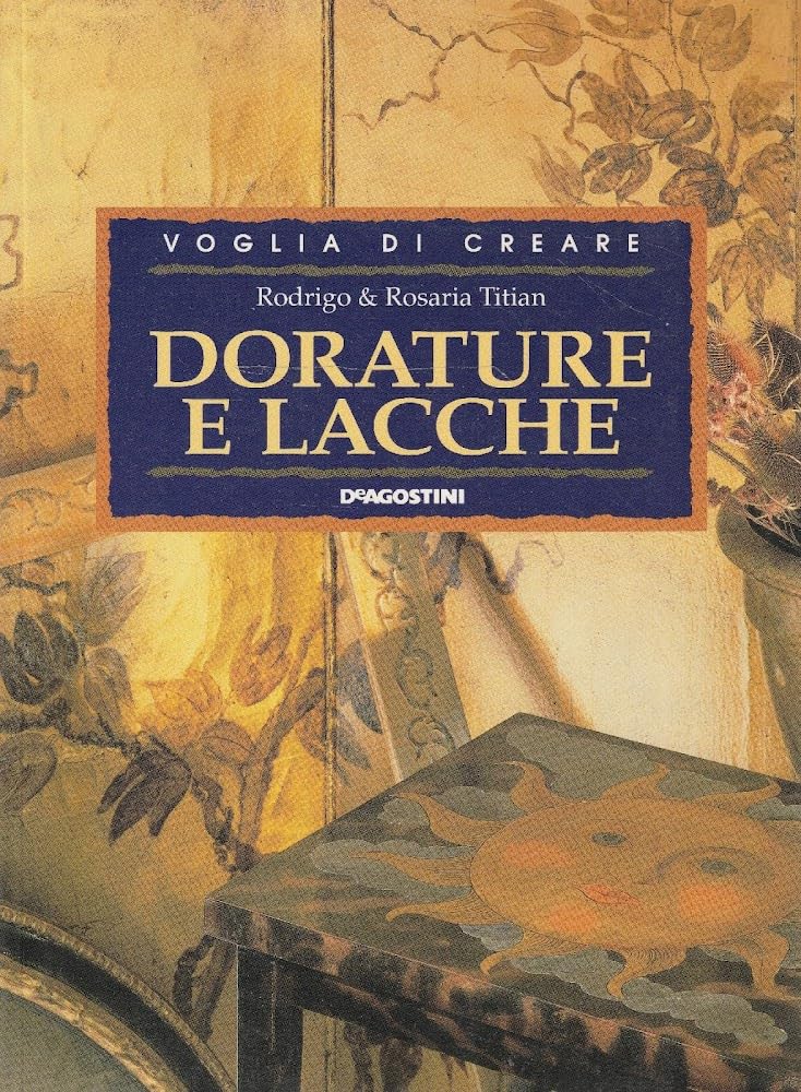Dorature e lacche (Voglia di creare) Hobbies & Crafts
