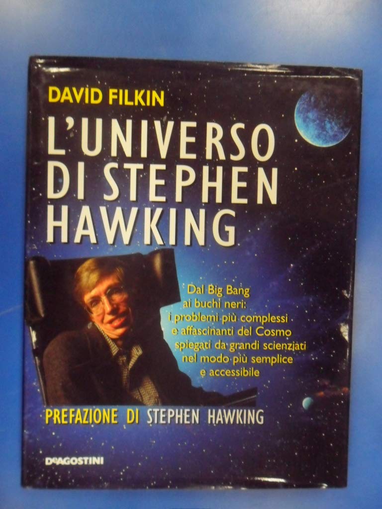 L'universo di Stephen Hawking. Dal big bang ai buchi neri: i problemi più complessi e affascinanti del cosmo spiegati da grandi scienziati nel modo più semplice e accessibile Natural Sciences