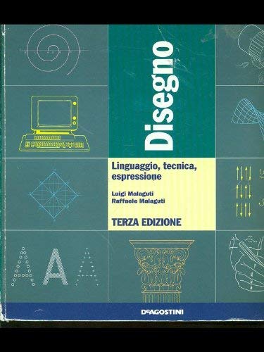 Disegno. Linguaggio, tecnica, espressione. Per le Scuole superiori (Scolastica media superiore) Professional & Reference Books