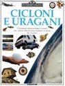 Cicloni e uragani. I fenomeni meteorologici estremi, dai cicloni dell'Oceano Indiano ai tifoni del Pacifico (In primo piano) Children's books