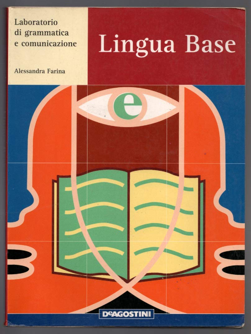 Lingua base. Per le Scuole superiori Professional & Reference Books