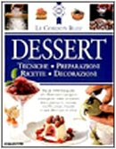 Dessert. Tecniche, Preparazioni, Ri cd