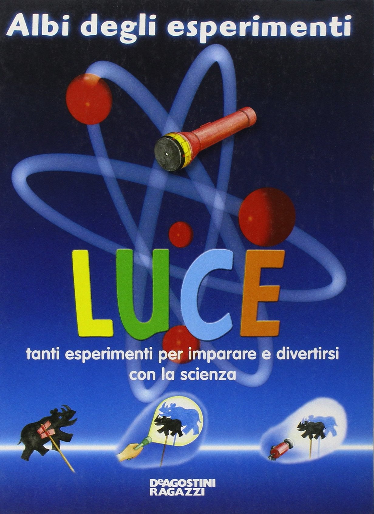 Luce. Tanti esperimenti per imparare e divertirsi con la scienza Children's books