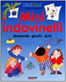 Mini indovinelli. Domande, giochi, quiz book