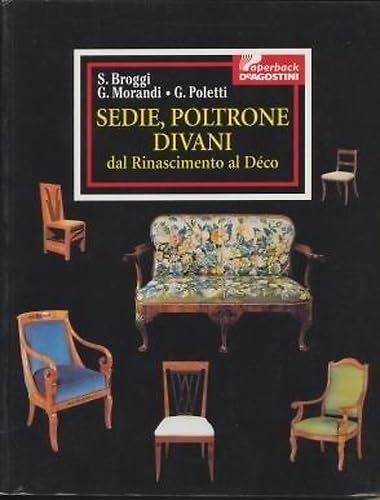 Sedie, poltrone, divani. Dal Rinascimento al déco Hobbies & Crafts