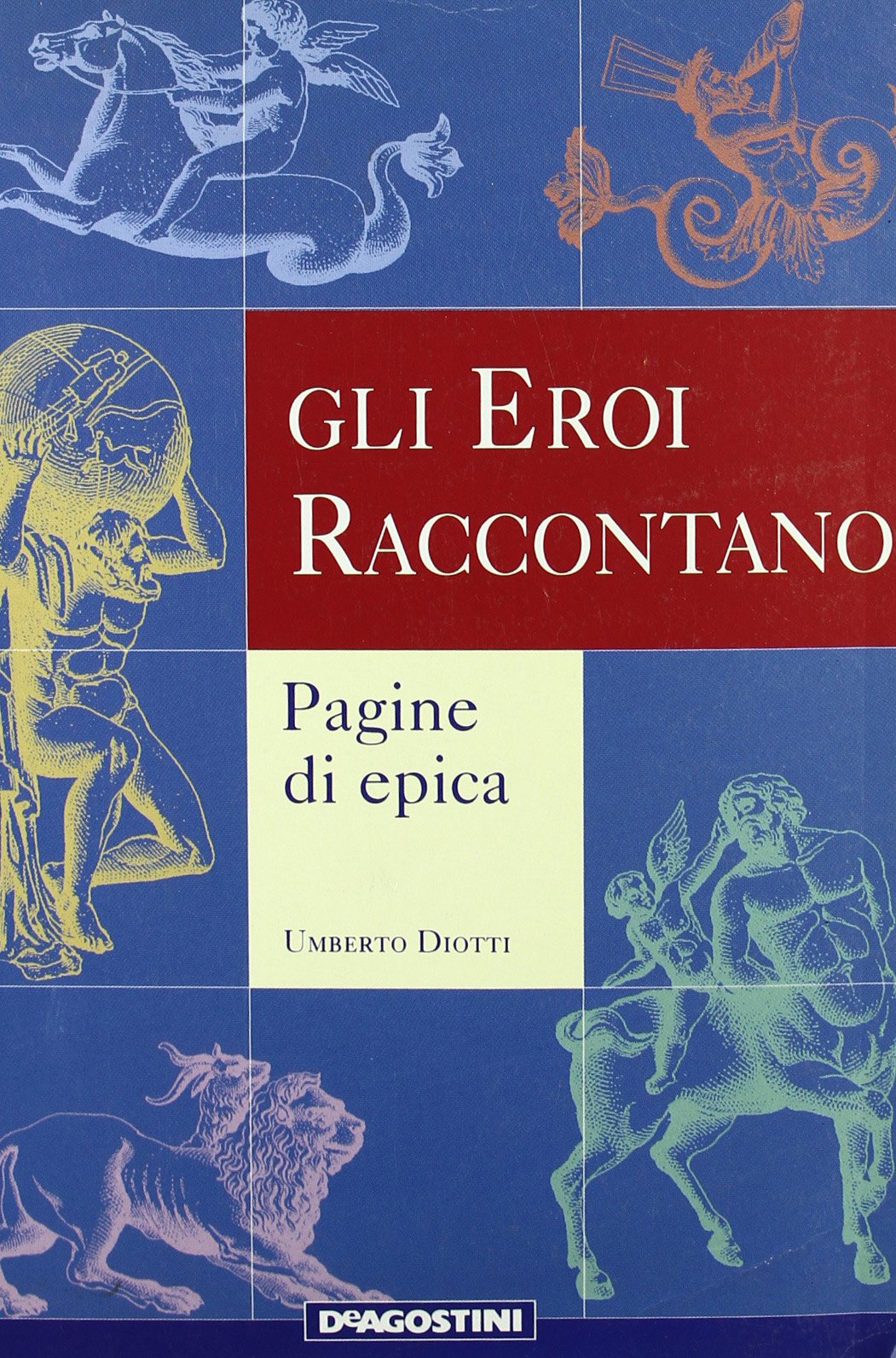 Gli eroi raccontano. Pagine di epica. Per le Scuole superiori book