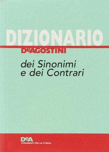 Dizionario De Agostini dei sinonimi e dei contrari. Ediz. ridotta book