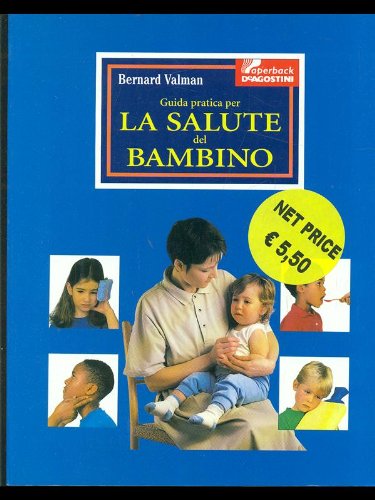 Guida pratica per la salute del bambino book