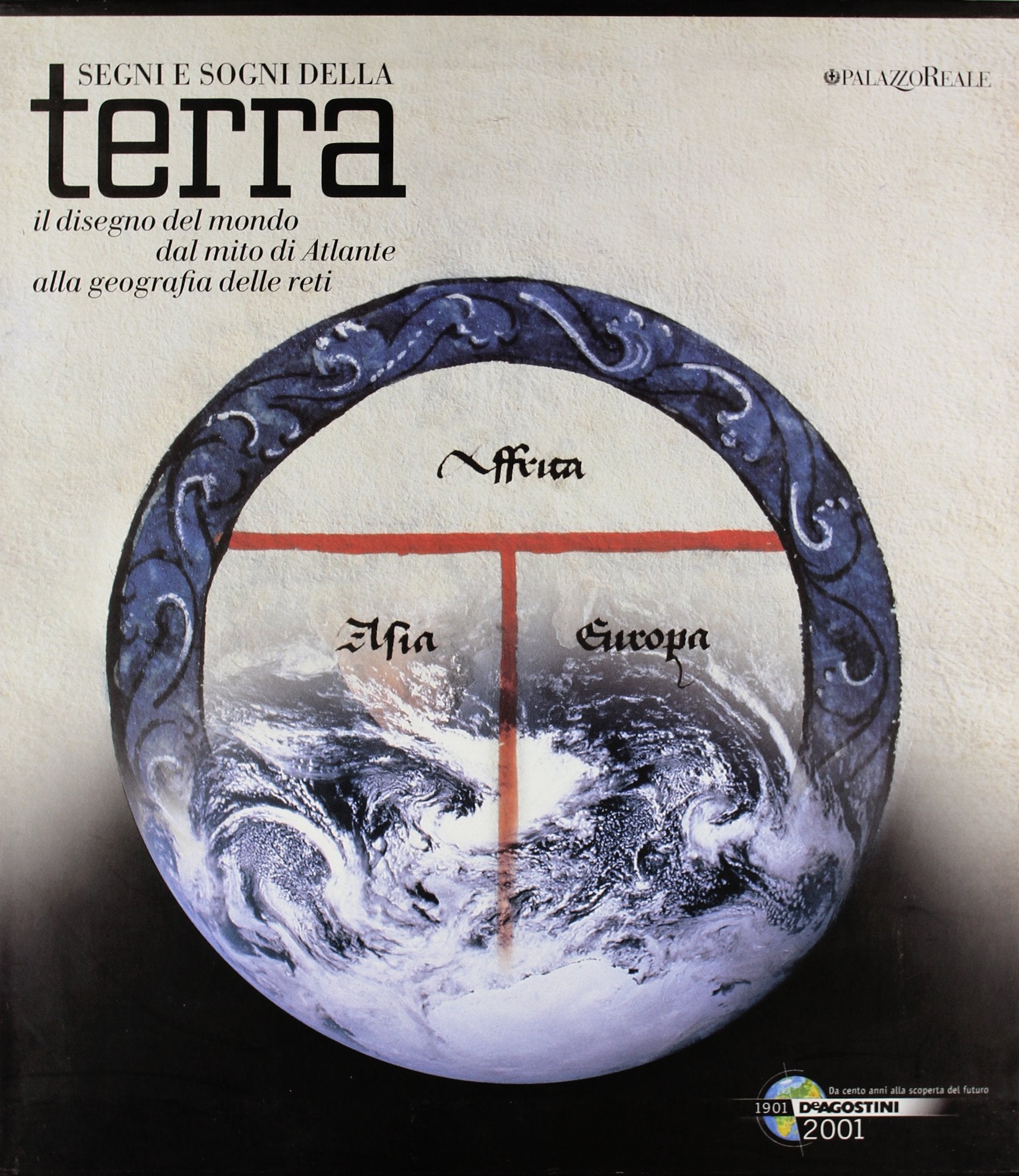 Segni e sogni della terra. Il disegno del mondo dal mito di Atlante alla geografia delle reti. Catalogo della mostra. Ediz. illustrata book