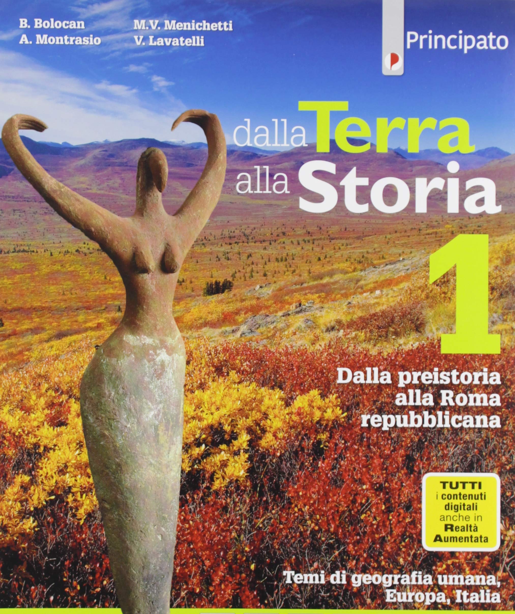 Dalla terra alla storia. Con Atlante, Temi di cittadinanza. Per le Scuole superiori. Con e-book. Con espansione online (Vol. 1) Natural Sciences