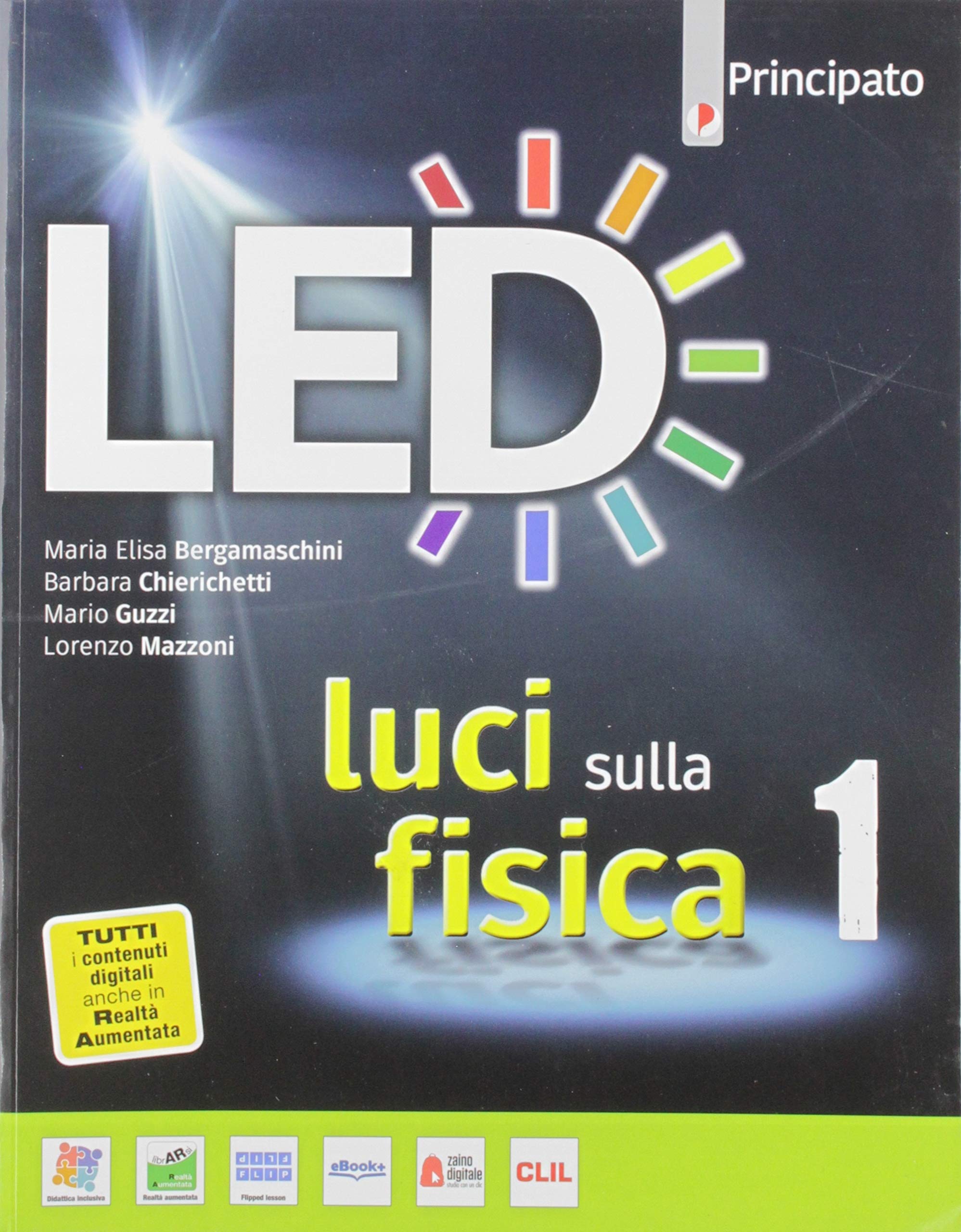 Led. Luci sulla fisica. Per le Scuole superiori. Con e-book. Con espansione online (Vol. 1) Natural Sciences