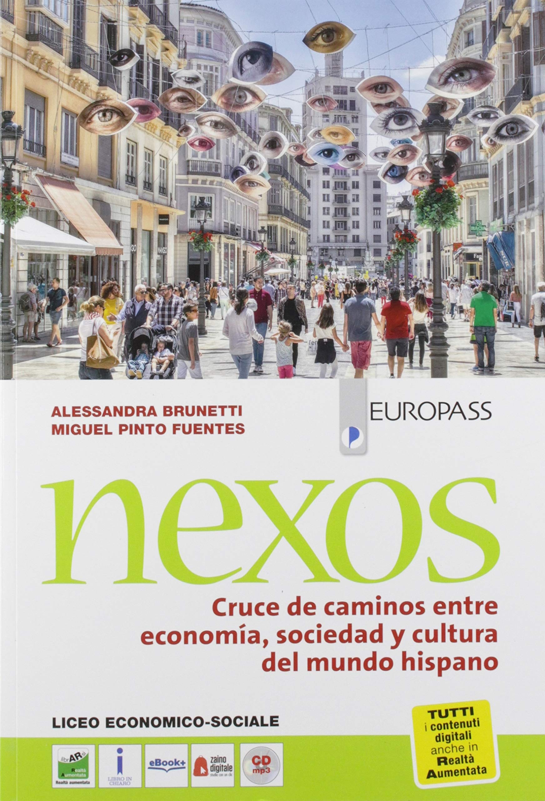 Nexos. Cruce de caminos entre economía, sociedad y cultura del mundo hispano. Per le Scuole superiori. Con CD Audio formato MP3. Con e-book. Con espansione online Study Guides