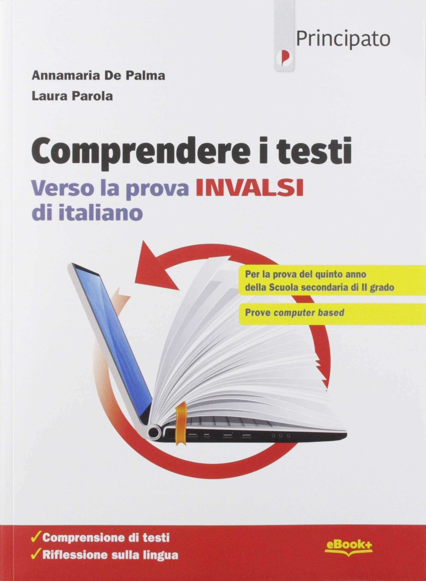 Comprendere i testi. Verso la prova INVALSI di italiano. Per le Scuole superiori Study Guides
