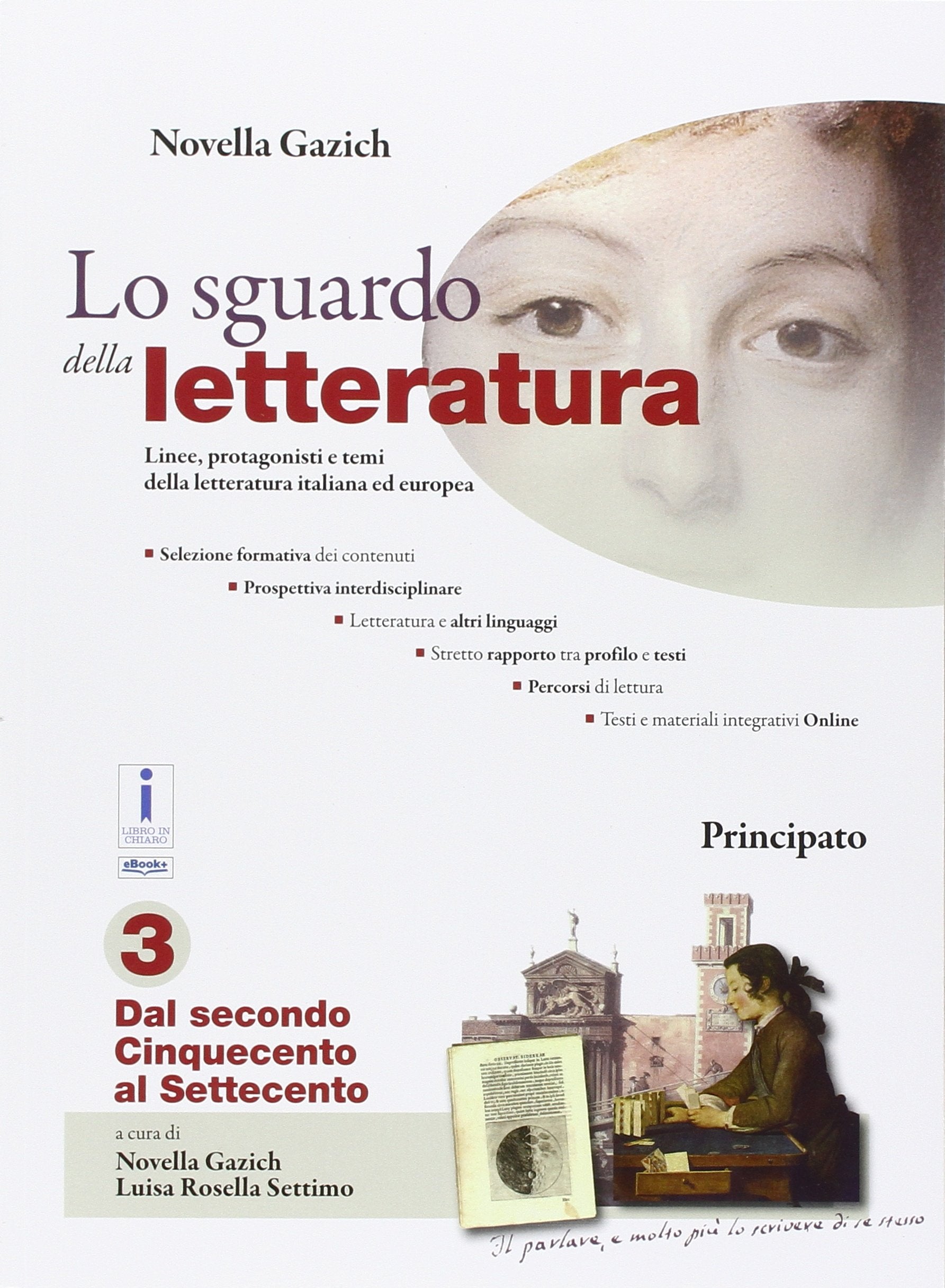 Lo sguardo della letteratura. Per le Scuole superiori. Con e-book. Con espansione online (Vol. 3) Professional & Reference Books