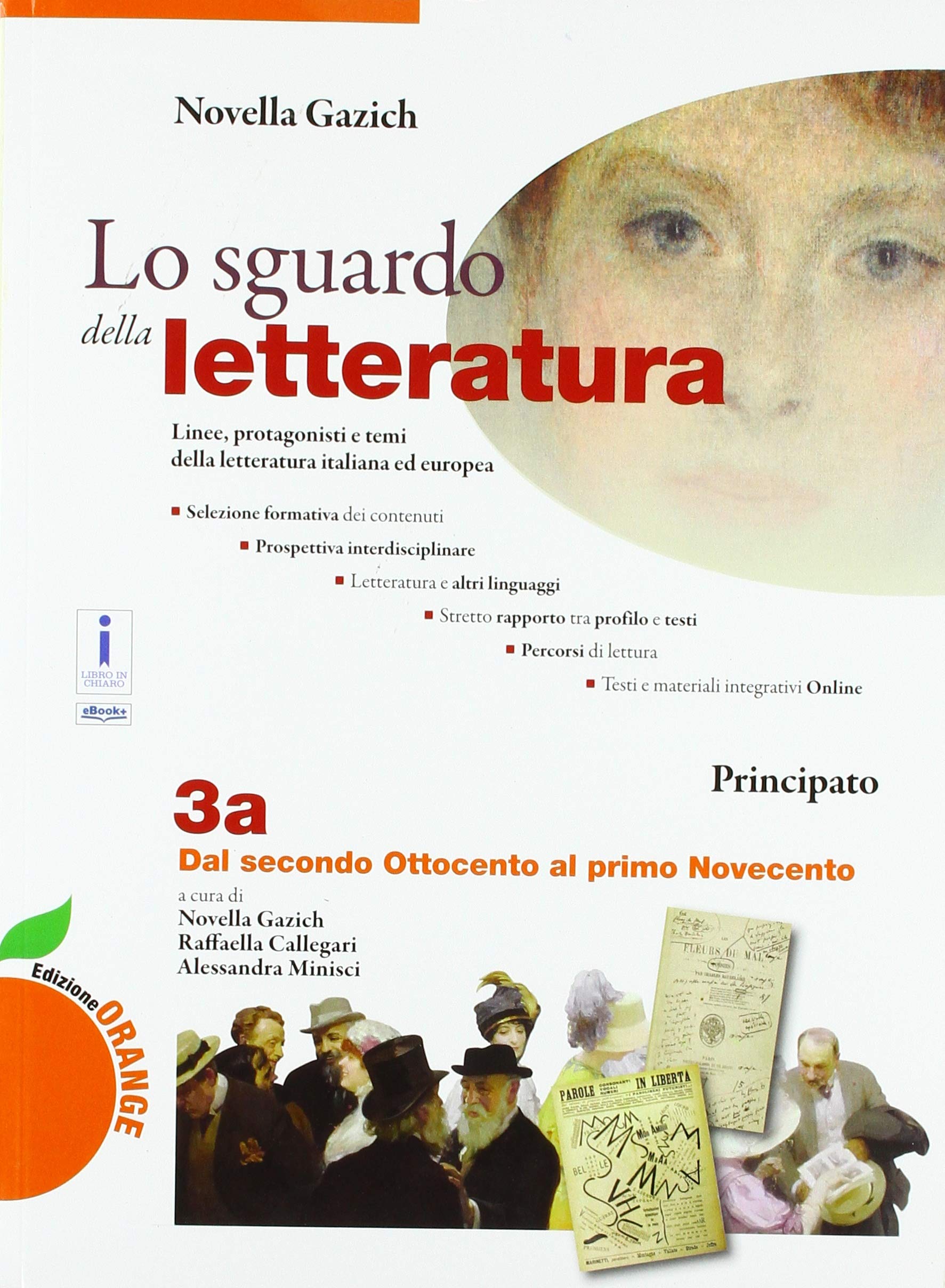 Lo sguardo della letteratura. Ediz. orange. Per le Scuole superiori. Con e-book. Con espansione online (Vol. 3) Professional & Reference Books